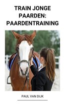 Train jonge Paarden: Paardentraining