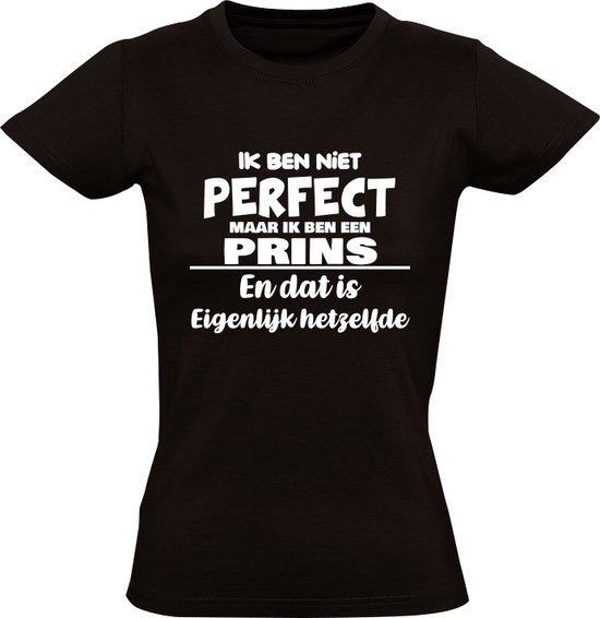 Je ne suis pas parfait mais je suis un Prins et c'est fondamentalement le même T-shirt femme | nom de famille | anniversaire | anniversaire | Nom | drôle | Noir