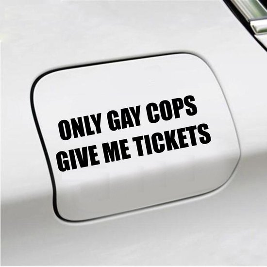 Autocollant pour pare-chocs - Only les flics gays me donnent des billets - 4,8 X 14,8 - Zwart