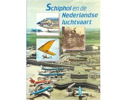Schiphol en de Nederlandse luchtvaart