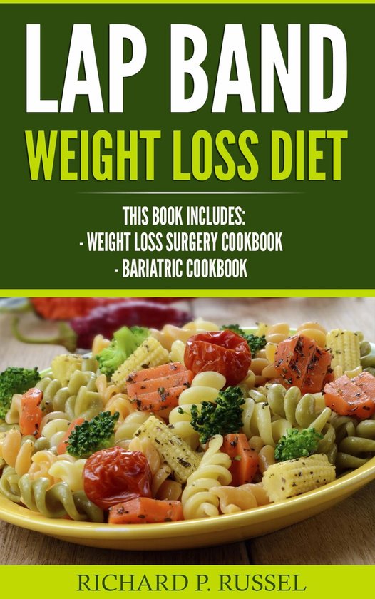 Lap Band Weight Loss Diet (ebook), Richard P Russel 9788293791553