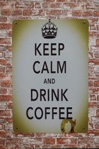 Wandbord – Keep calm drink coffee - Metalen wandbord - Mancave - Bar decoratie - Mancave decoratie - Retro - Tekst bord - Metal sign - Decoratie - Metalen borden - Wand Decoratie - Metalen bord - 2
