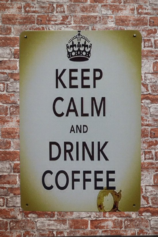 Wandbord – Keep calm drink coffee - Metalen wandbord - Mancave - Bar decoratie - Mancave decoratie - Retro - Tekst bord - Metal sign - Decoratie - Metalen borden - Wand Decoratie - Metalen bord - 2