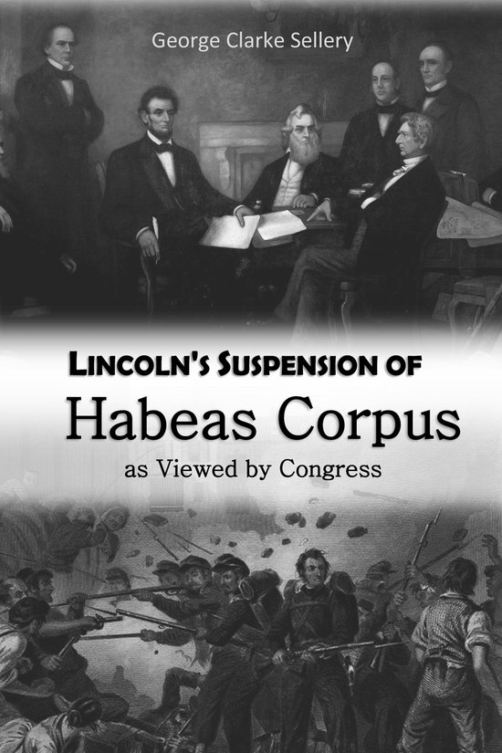Lincoln's Suspension of Habeas Corpus as Viewed by Congress (ebook