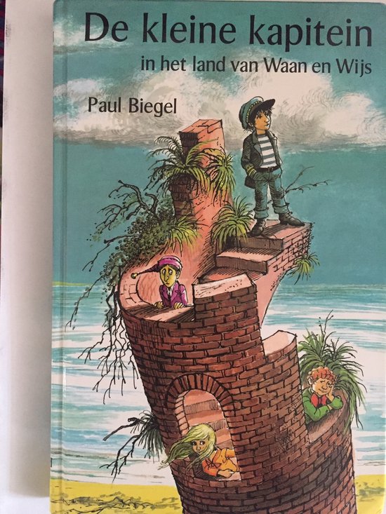 Boekcover 'De Kleine Kapitein in het land van Waan en Wijs' van Paul Biegel. Een illustratie van een toren met figuren.
