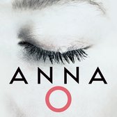Anna O: The biggest novel for 2024 from an astonishing new voice in crime thriller fiction