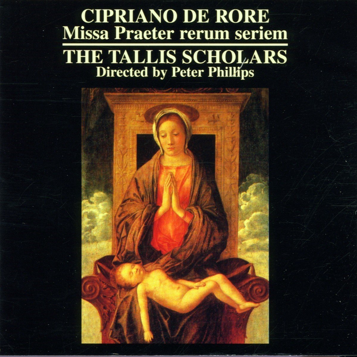 The Tallis Scholars, Peter Phillips - De Rore: Missa Prater Rerum Seriem (CD)