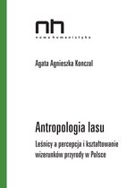 Nowa Humanistyka - Antropologia lasu