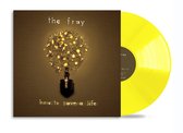 Fray - How to Save a Life (Yellow Vinyl)