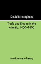 Trade and Empire in the Atlantic, 1400-1600