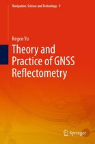 Navigation: Science and Technology 9 - Theory and Practice of GNSS Reflectometry