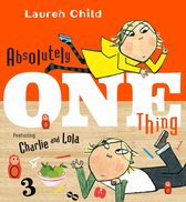 Charlie and Lola- Absolutely One Thing