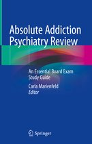 Absolute Addiction Psychiatry Review: An Essential Board Exam Study Guide