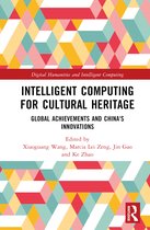 Digital Humanities and Intelligent Computing- Intelligent Computing for Cultural Heritage