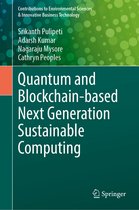 Contributions to Environmental Sciences & Innovative Business Technology- Quantum and Blockchain-based Next Generation Sustainable Computing