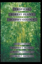 Tropical Forest Plant Ecophysiology