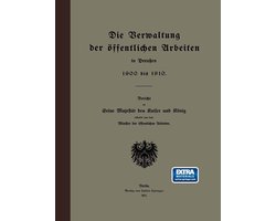 Die Verwaltung Der Offentlichen Arbeiten in Preussen 1900 Bis 1910