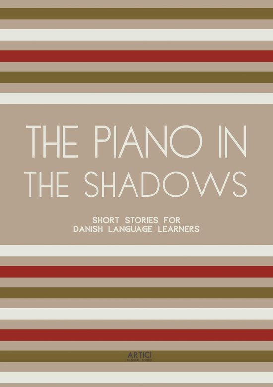 The Piano In The Shadows: Short Stories for Danish Language  ... - cover