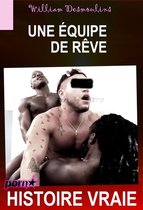 Littérature érotique LGBTQ+ - Une équipe de rêve [Histoire Vraie]