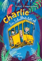 Schulbus Charlie-Reihe 1 - Charlie – Ein Schulbus hebt ab