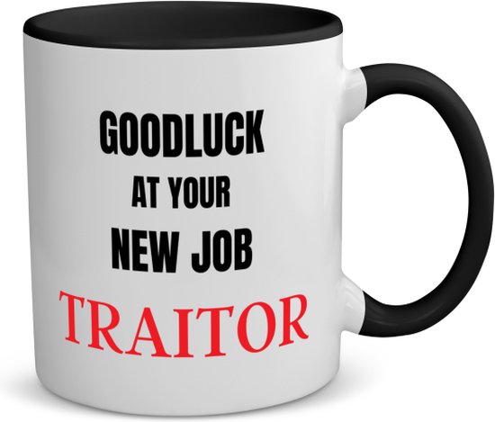 Akyol - goodluck at your new job fucking traitor koffiemok - theemok - zwart - Afscheid bedank cadeau - collega - werknemer - cadeau - kado - afscheid - nieuwe baan - 350 ML inhoud