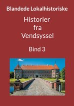 Historier fra Vendsyssel 3 - Historier fra Vendsyssel