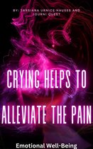 The Journey 4 - Crying Helps to Alleviate the Pain