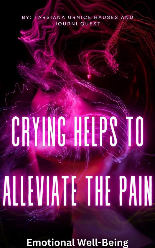 The Journey 4 - Crying Helps to Alleviate the Pain
