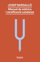 BIBLIOTECA UNIVERSAL EMPURIES - Manual de mètrica i versificació catalanes