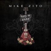 Mike Zito - Life Is Hard (CD)