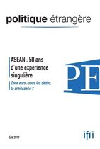 Politique étrangère - ASEAN : 50 ans d'une expérience singulière