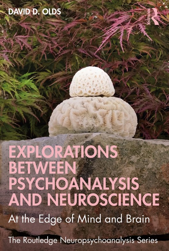 The Routledge Neuropsychoanalysis Series- Explorations Betwe ... - cover
