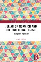 Routledge Science and Religion Series- Julian of Norwich and the Ecological Crisis