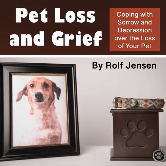 Pet Loss and Grief, Rolf Jensen 9798868619960 Boeken bol