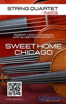 Sweet Home Chicago - String Quartet 2 - Sweet Home Chicago for String Quartet (parts)