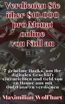 Verdienen Sie über $10.000 pro Monat online von Null an 7 geheime Hacks, um Ihr digitales Geschäft einzurichten und Geld von zu Hause aus mit OnlyFans zu verdienen