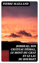 Bordeau, son château féodal, le Mont-du-Chat et le lac du Bourget