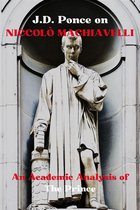 Strategy Series 2 - J.D. Ponce on Niccolò Machiavelli: An Academic Analysis of The Prince