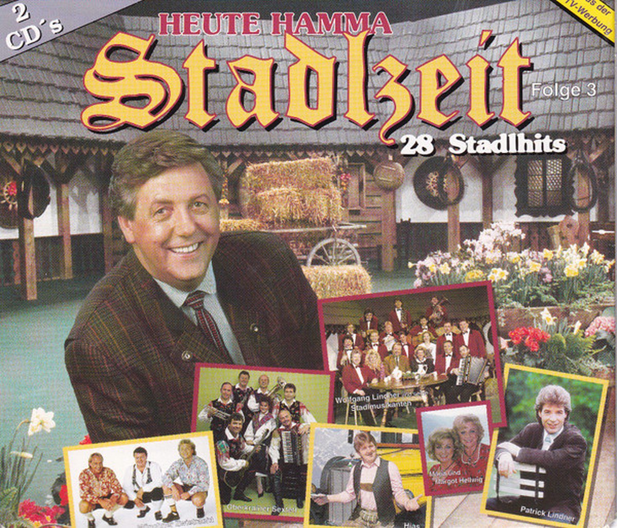 Heute Hamma Stadlzeit - 28 Stadlhits - Folge 3