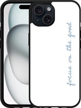 Cazy Hardcase Hoesje geschikt voor iPhone15 Focus On The Good