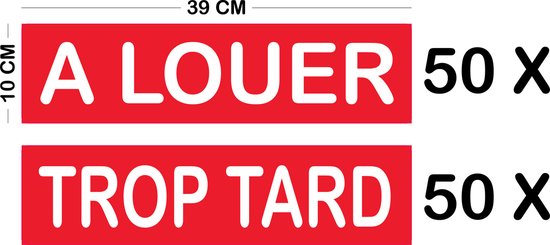 100 Immo Sticker rood Bubbelfree "A LOUER" et "TROP TARD" .