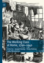 The Working Class at Home, 1790–1940