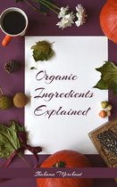 Organic Ingredients Explained What's Inside Your Beauty Products and Why?
