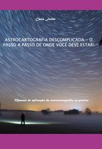 Astrocartografia Descomplicada - Onde Você Deve Estar!