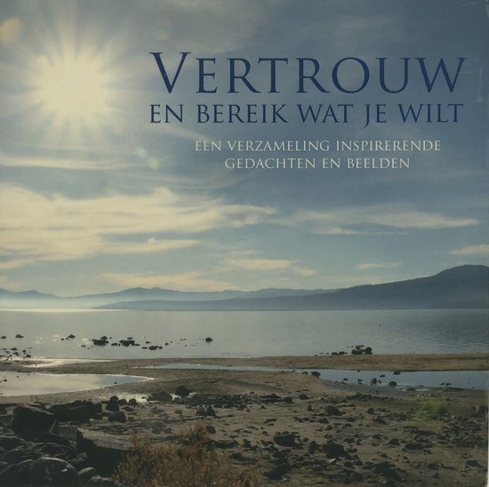 Vertrouw en bereik wat je wilt