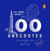 A.P.J. Abdul Kalam in 100 Anecdotes