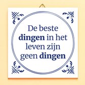 Ditverzinjeniet.nl Tegeltje De Beste Dingen In Het Leven