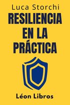 Colección Vida Equilibrada 34 - Resiliencia En La Práctica - ￼Cómo Afrontar La Vida
