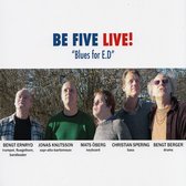 Be Five - Be Five Live! Blues For E.D (CD)