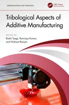 Emerging Materials and Technologies- Tribological Aspects of Additive Manufacturing